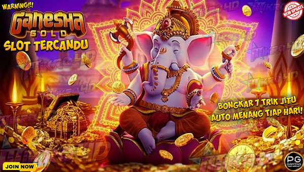WARNING! Ganesha Gold Bisa Bikin Ketagihan Ini 7 Trik Menang Setiap Hari!