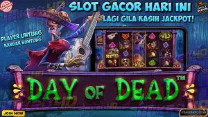 Rugi Bandar! Day of Dead Slot Lagi Gila-gilaan Kasih Jackpot!